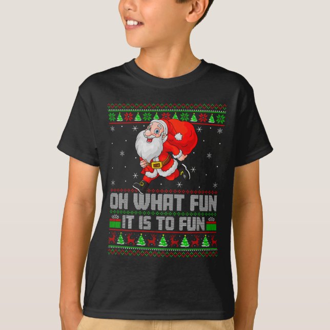 Camiseta Oh What Fun Is It To Run Funny Santa Running Ugly  (Frente)