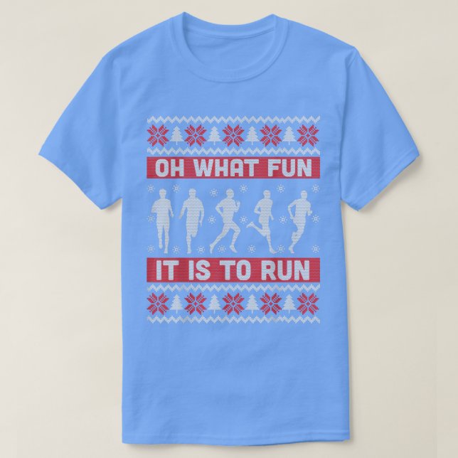 Camiseta Oh What Fun It Is To Run Ugly Christmas Sweater Gi (Frente do Design)