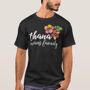 Camiseta Ohana quer dizer família, havaianos, flores, home