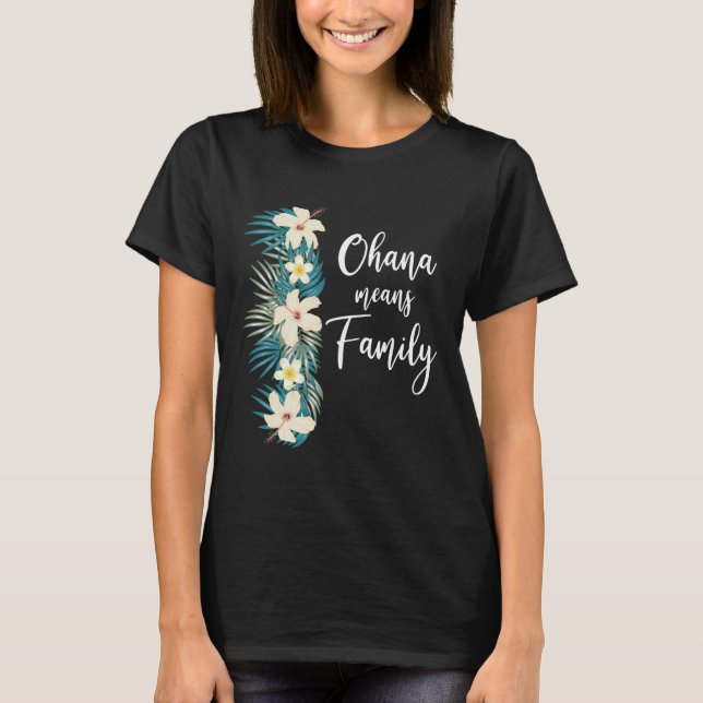 Camiseta Ohana Quer Dizer Férias Familiares Do Havaí (Frente)