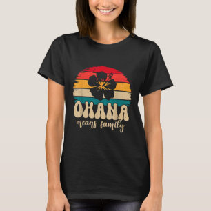 Camiseta Ohana Significa Família Férias de Verão no Havaí