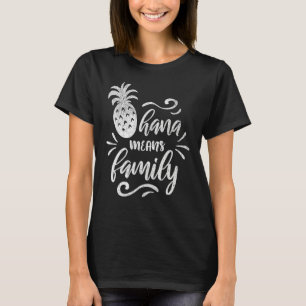 Camiseta Ohana Significa Família  Férias em Família Havaí A