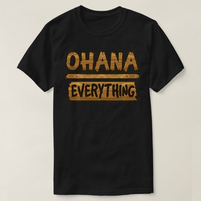 Camiseta Ohana Sobre Tudo Que Engraçado Família Hawaii Prim (Frente do Design)