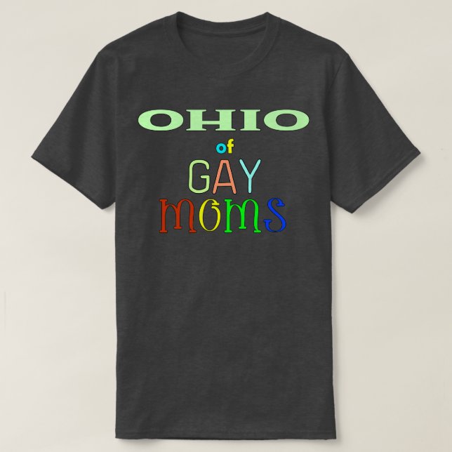 Camiseta Ohio Of Gay Mães (Frente do Design)