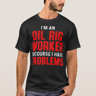 Camiseta Oil Rig Worker Course EUA Gas Oilfield