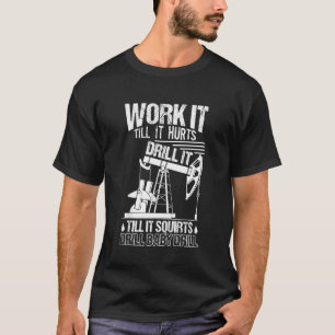 Camiseta Oilfield Funny Oilfield Worker