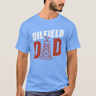 Camiseta Oilfield Oil Drill Padre Oilfield Pai boy