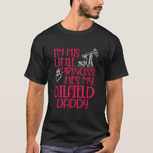 Camiseta Oilfield Princess Pai Oilfield Workers Oil Rig