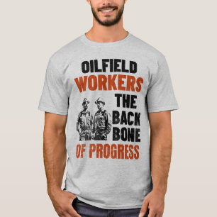 Camiseta Oilfield Worker A espinha dorsal do homem do progr