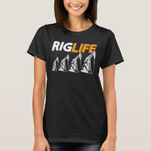 Camiseta Oilfield Worker Rig Life Oil Rig Labs Rig Roucla