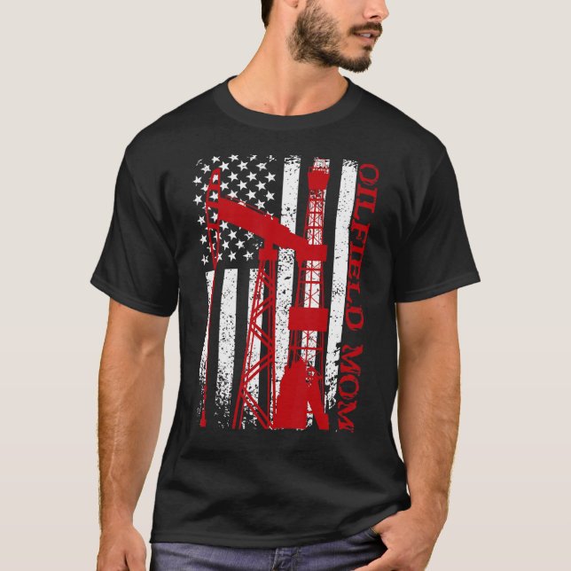 Camiseta Oilfield Worker Rig Roughneck Oilfield Mãe (Frente)