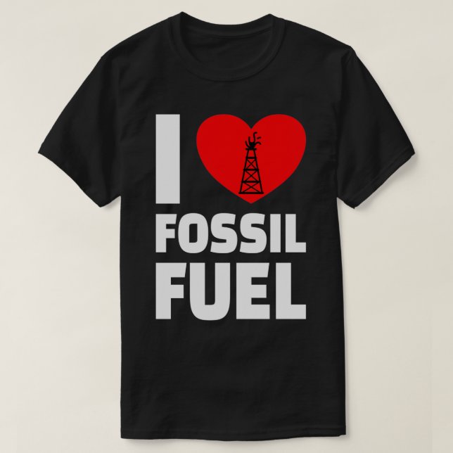 Camiseta OILFIELL OIL WORKER I love Fossil Fuel (Frente do Design)