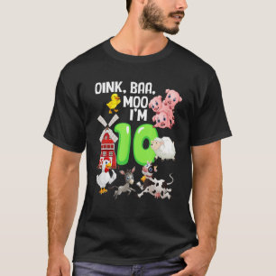 Camiseta Oink Baa Neigh Cluck Moo Eu tenho 10 anos Tema da 