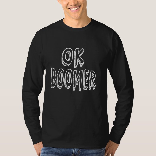 Camiseta Ok Boomer Gen Z Millenium Slang Engraçado (Frente)