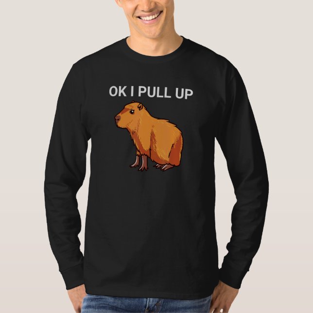 Camiseta Ok, Eu Puxo Capybara Dank Meme (Frente)