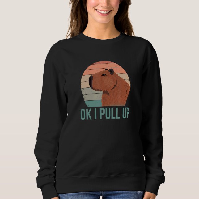 Camiseta Ok I Pull Up  Wildlife Animals Capybara Pun (Frente)