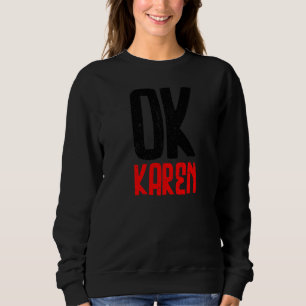 Camiseta Ok Karen Ok Karen E Sarcástico Retro Vintage