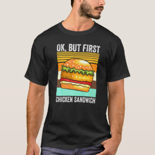 Camiseta Ok Mas Primeiro Sanduíche De Frango Retro Fast Foo
