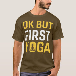 Camiseta Ok, mas primeiro yoga