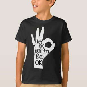 Camiseta Ok, Não Seja Bem A Prevenir Suicídio Em Mão