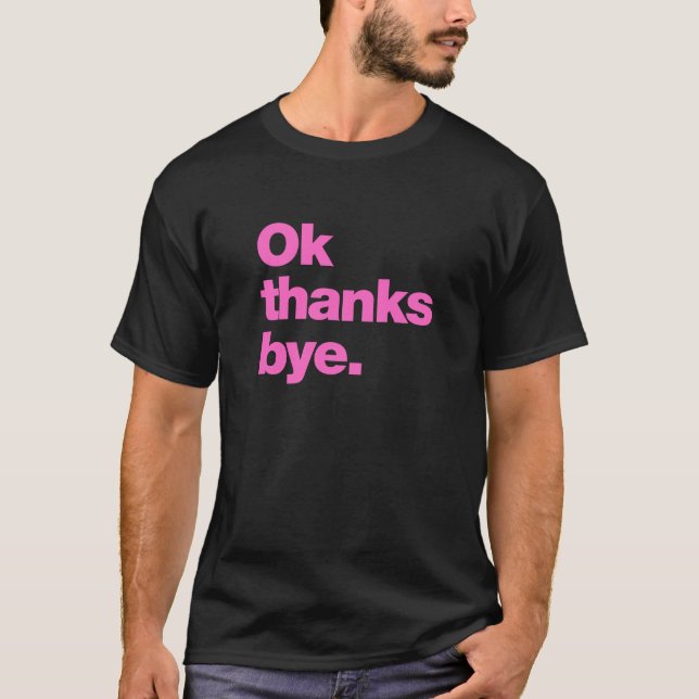 Camiseta Ok obrigados tchau (Frente)