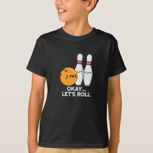 Camiseta Ok Roll de Vamos Engraçado Boliche Escuro BG