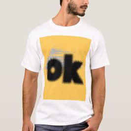 Camiseta ‘OK vibrações- simples e ousado.