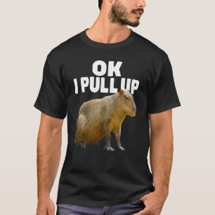 Camiseta Ok, Vou Puxar Capybara Funny Capybara Lover Me