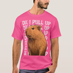 Camiseta Ok, Vou Puxar Capybara Funny Capybara Para Mulhere