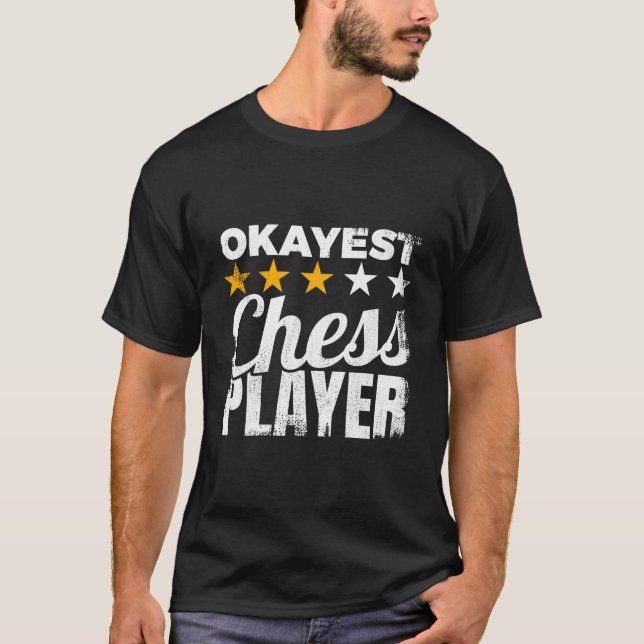 Camiseta Okayest Chess Player Chess Enthusiast Mind Sports (Frente)