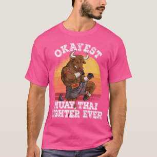 Camiseta Okayest Muay Thai Fighter Ever Muay Thai