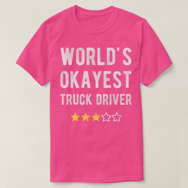 Camiseta Okayest Truck Driver Engraçado Costume Melhor Haul (Frente do Design)