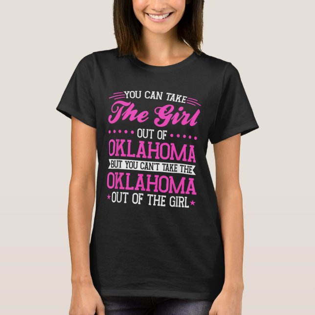 Camiseta Oklahoma Girl Can't Take Out The Oklahoma  (Frente)