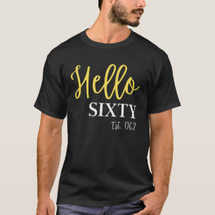 Camiseta Olá 60, Olá Sessenta, Nascer No Est De 1962. 196