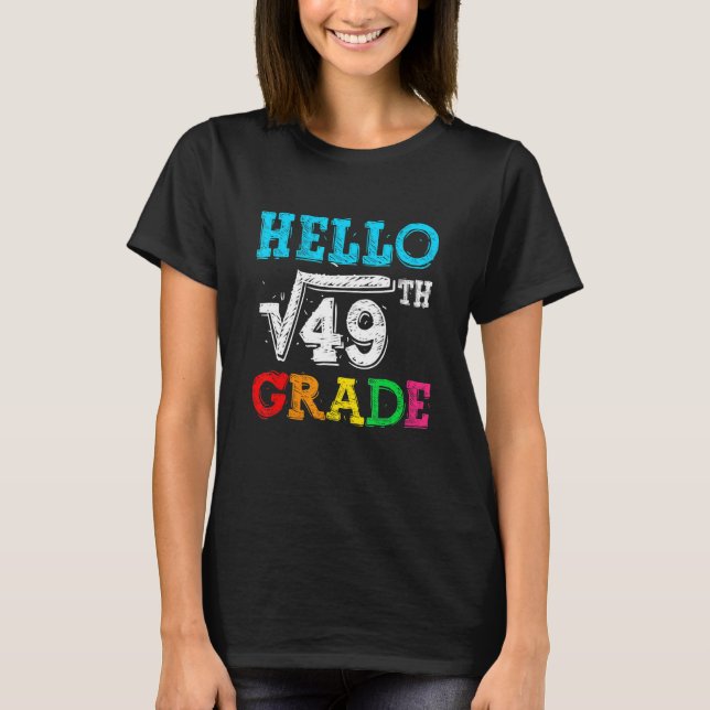 Camiseta Olá 7º Ano Raiz Quadrada De 49 Matemática De Volta (Frente)