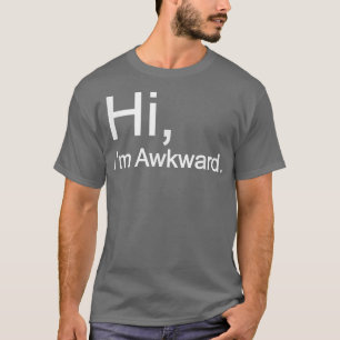 Camiseta Olá, Adormecido Tee, Olá, Awkward, Olá, Eu Sou Awk