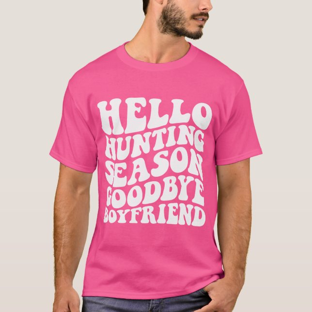 Camiseta Olá, caçador, Namorado (Frente)