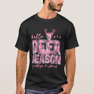 Camiseta Olá Deer Season Adeus Husbynd 5