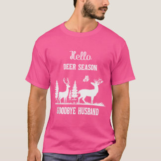 Camiseta Olá Deer Season Adeus Marido caçando ao ar livre