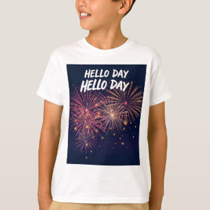Camiseta Olá Dia - Cartão de Saudação do Fogos de Artifício