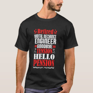 Camiseta Olá Engenheiro de Mecânica Orbital Aposentado Pens