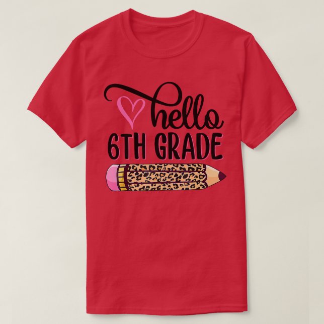 Camiseta Olá, Equipe do Sexto ano, 6 de volta à Escola Te (Frente do Design)