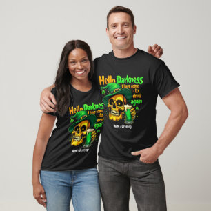 Camiseta Olá Escuridão Eu Vim Beber Com Você Novamente