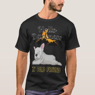 Camiseta Olá Escuridão Meu Velho Amigo Boston Terrier 04