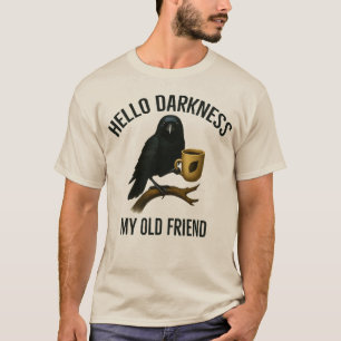 Camiseta Olá Escuridão Meu Velho Amigo  Café Corvo Grácula
