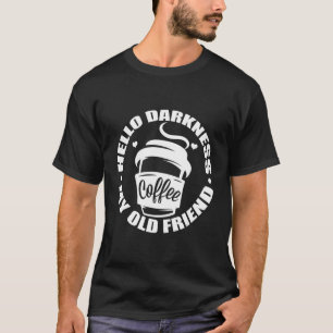 Camiseta Olá Escuridão Meu Velho Amigo Engraçado Café