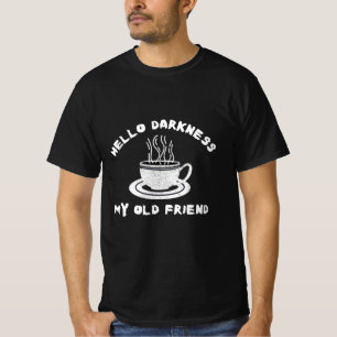 Camiseta olá escuridão meu velho amigo humor café engraçado