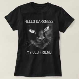 Camiseta Olá Escuridão Meu Velho Gato Amigo - V2