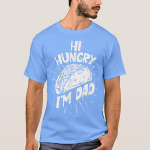 Camiseta Olá, Fome, sou Pai dizendo Pai Pai T-Shir