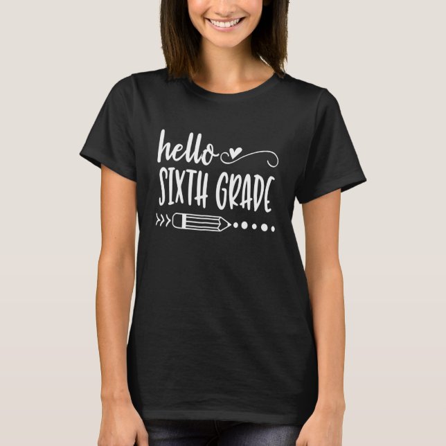 Camiseta Olá, Grau De 6 De Equipe Do Sexto Ano De Volta À E (Frente)